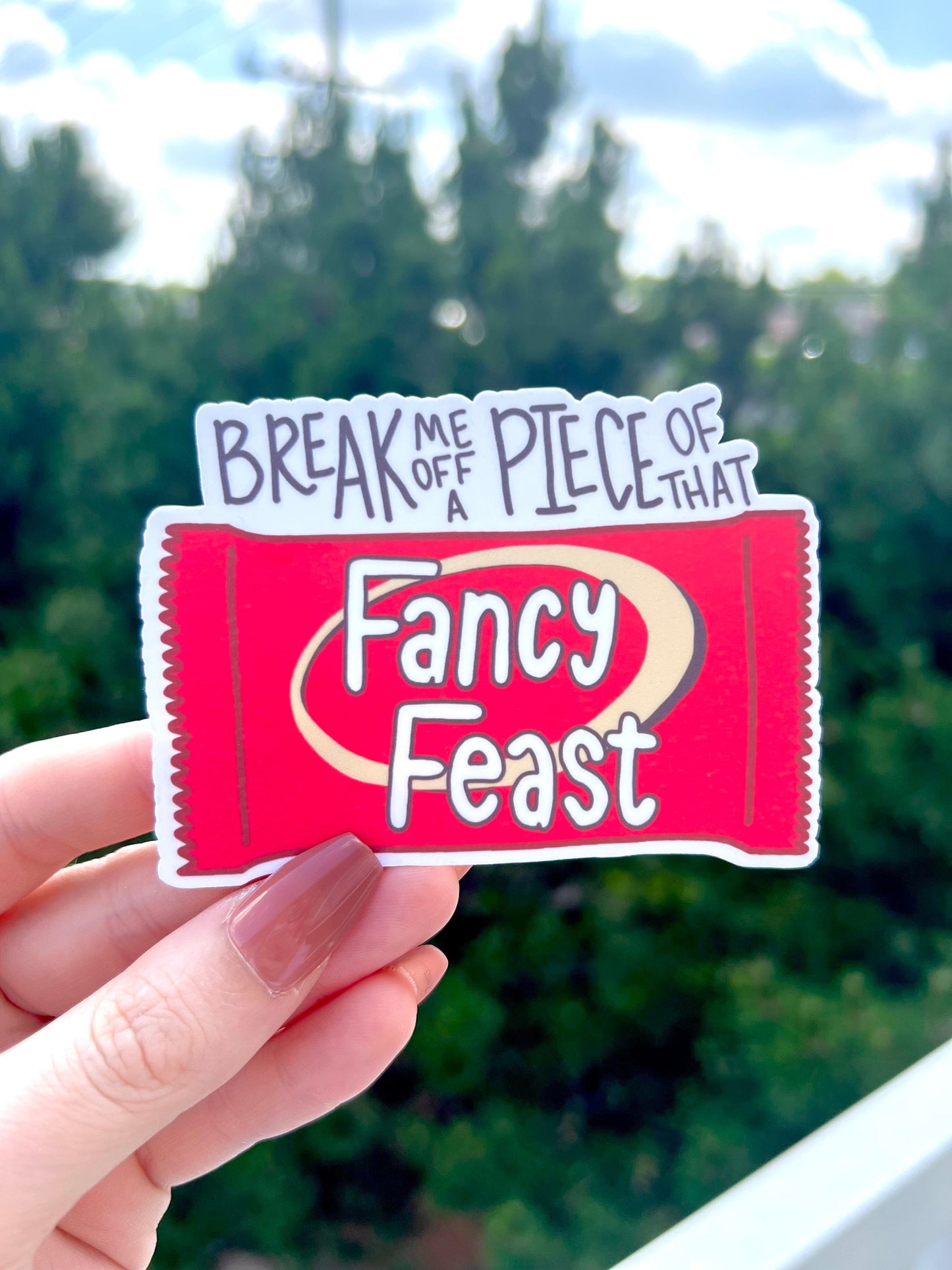 break me off a piece of that fancy feast