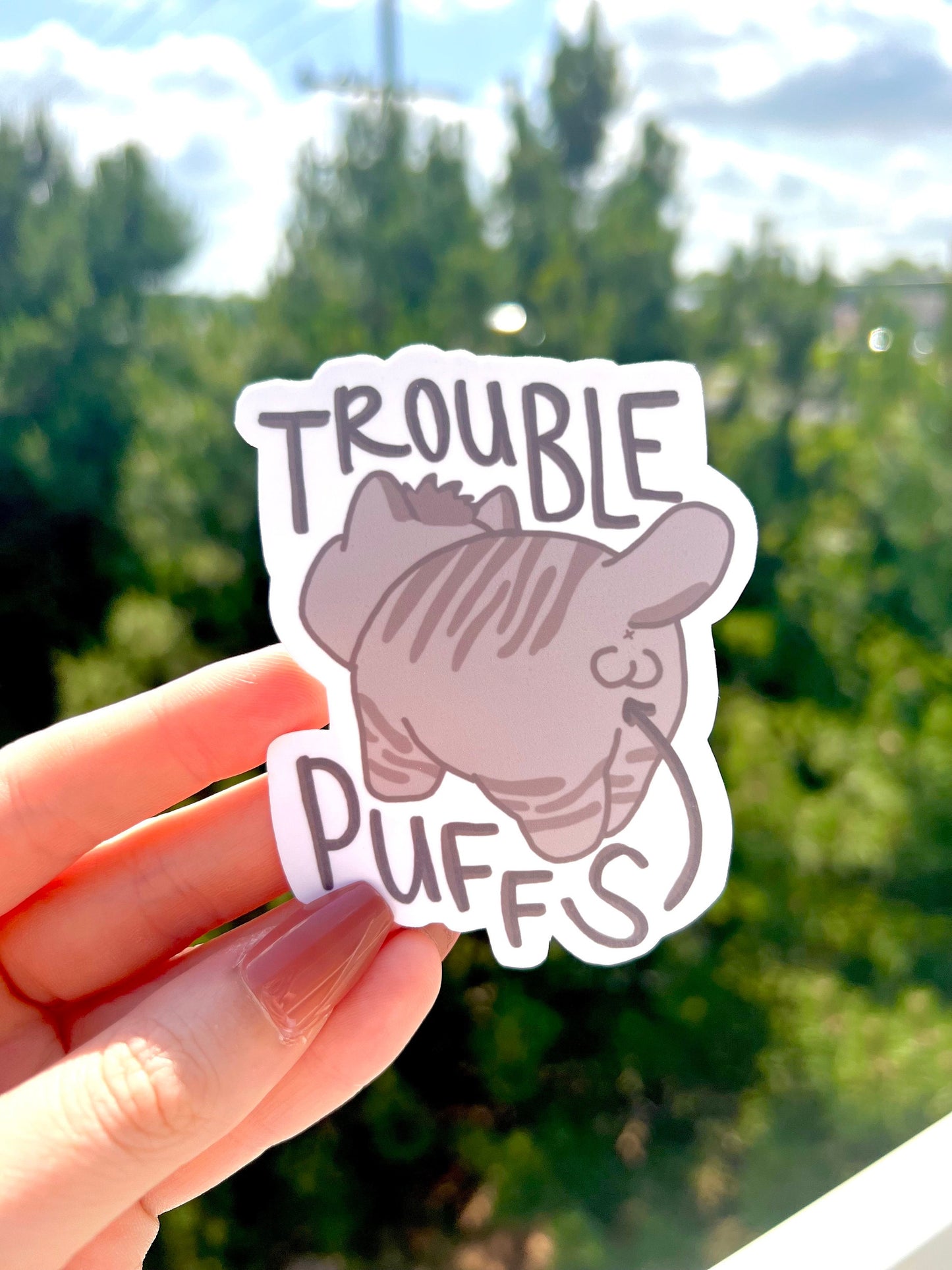 trouble puffs
