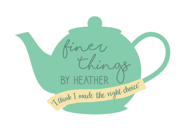Finer Things By Heather