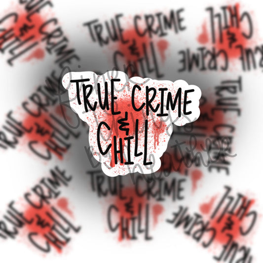 true crime & chill