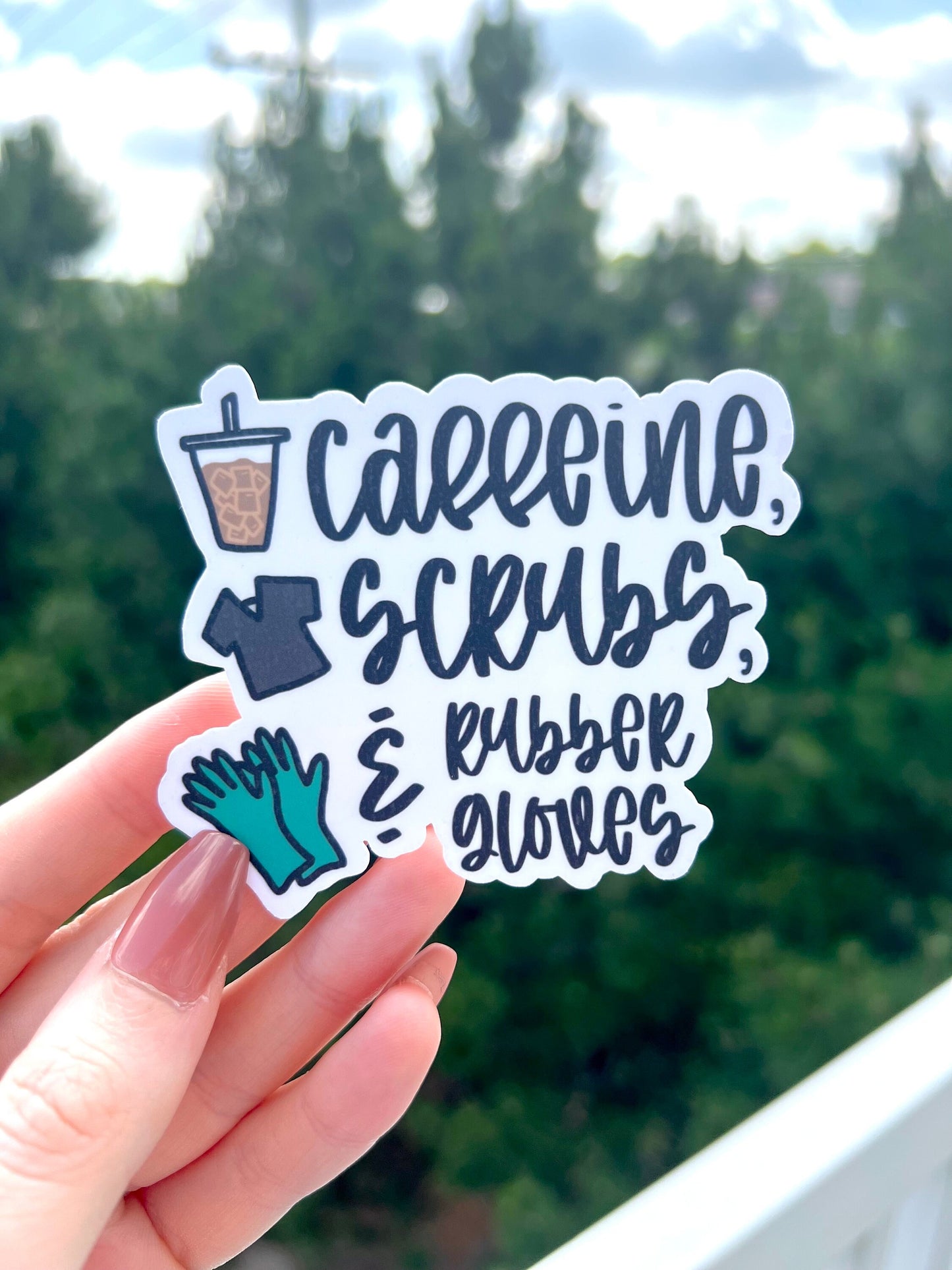 caffeine, scrubs, & rubber gloves